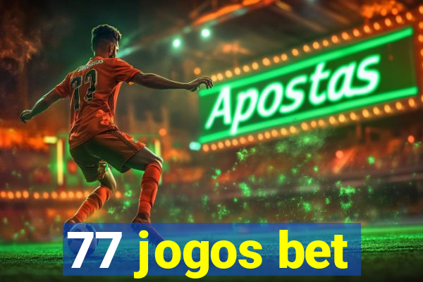 77 jogos bet